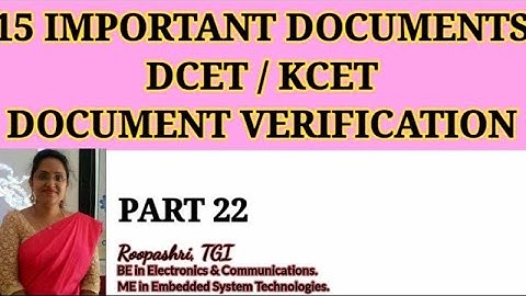 15 IMPORTANT LIST OF DOCUMENTS FOR DOCUMENT VERIFICATION: DCET 2021 / KCET : PART 22