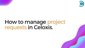 How to Manage Project Requests in Celoxis Project Management Software | Product Demo Series