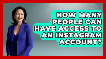 How Many People Can Have Access to an Instagram Account? - Everyday-Networking