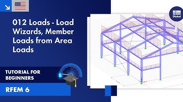 RFEM 6 Tutorial for Beginners | 012 Loads | Load Wizards | Member Loads from Area Loads (USA)