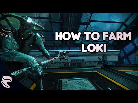 Warframe: How To Farm Loki 2018