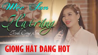 NHẠC TRỊNH HAY || Hạ Trắng - Mộc San (St Trịnh Công Sơn) || Official MV 4k