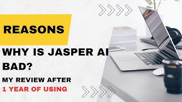 Why is Jasper.ai Bad? Honest Thoughts After Using It for More Than 1 Year