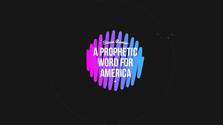 Prophetic Word for America - Susan Ramer