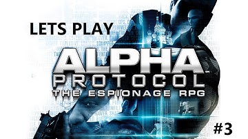 Lets Play Alpha Protocol Pt. 3