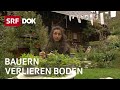Vom Leben und Überleben der Schweizer Bauern | Doku | SRF Dok