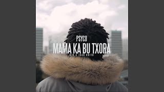 Video thumbnail of "Psyco Pdz - Mama Ka Bu Txora"