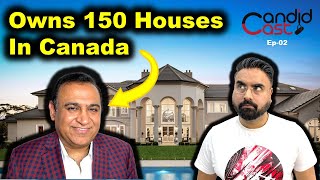 He Owns 150 Houses In CANADA | Motivational | CandidCast EP-02