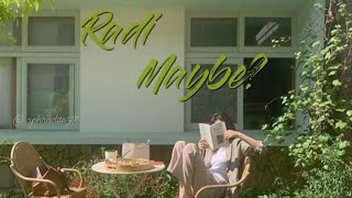 Radi // Maybe { Lyrics }