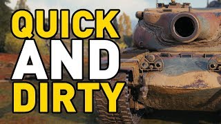 World of Tanks || QUICK AND DIRTY!