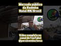 Mercado público da Redinha, Natal-RN/Brasil #mercadopublico #mercadodaredinha #natalrn #redinhabeach