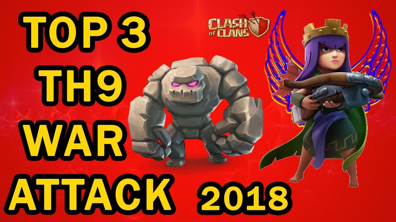 Townhall 9 Top 3 War Attack Strategy 2018🔥