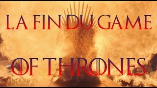 LA FIN DU GAME... OF THRONES ! (Sans Spoil jusqu'à 8min40)