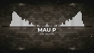 Mau P - On Again [Extended Mix] Resimi