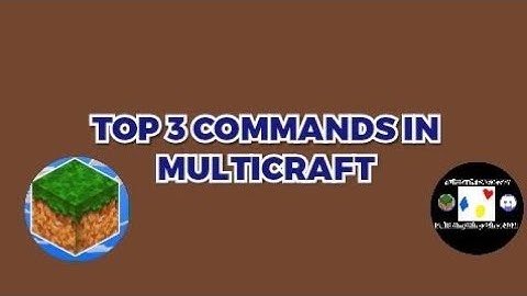 The Top 3 Commands in MultiCraft