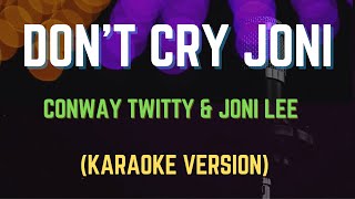 Don't Cry Joni - Conway Twitty & Joni Lee, (Karaoke Version)