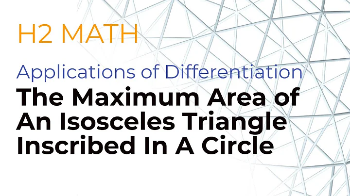 The Maximum Area of An Isosceles Triangle Inscribed In A Circle