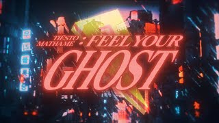 Tiësto, Mathame - Feel Your Ghost [Official Lyric Video] Resimi