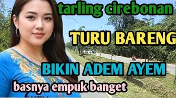 TARLING CIREBONAN_LAGU TARLING LAWAS_ENAK BANGET DI DENGAR BIKIN ADEM@toyobringin3238 