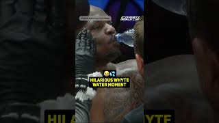 Dillian Whyte Vs. Water