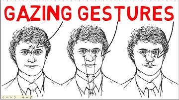 Gazing Gestures (Geography Of The Face) | Body Language