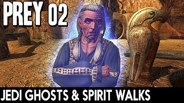 PREY (Original) Playthrough Part 2 - Jedi Ghosts & Spirit Walks HD 1080 60 fps