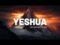 Fundo Musical para Oração | YESHUA - JESUS | Piano Instrumental Worship