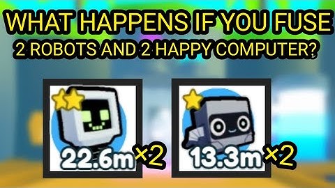 what happens if you fuse 2 robots and 2 happy computers? | Roblox Pet Simulator X