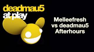 Melleefresh vs deadmau5 / Afterhours (Original Mix) Resimi