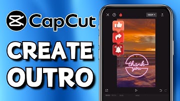How To Create An Outro In CapCut (Quick Tutorial)
