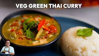 Veg Green Thai Curry Easy RecipeAt Home | How To Make Green Thai Curry |  वेजीटेरियन थाई ग्रीन करी