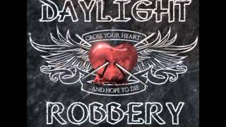 Daylight Robbery - Shes' Got Me Understood