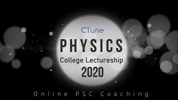 PSC college lectureship 2020 -PHYSICS- previous question paper discussion by CTune e-Learning Centre