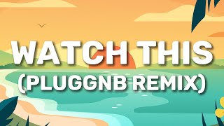 Lil Uzi Vert - Watch This (Pluggnb Remix) Lyrics