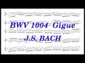 J.S.Bach, BWV 1004, Violin Partita No.2 Gigue (Sheet music 楽譜)