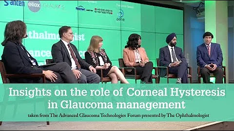 Corneal Hysteresis Insights: The Ophthalmologist Advanced Glaucoma Technologies Forum