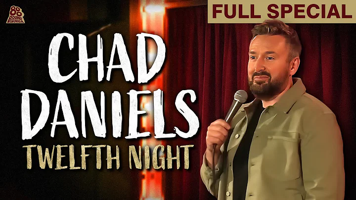 Chad Daniels | Twelfth Night (Full Comedy Special)