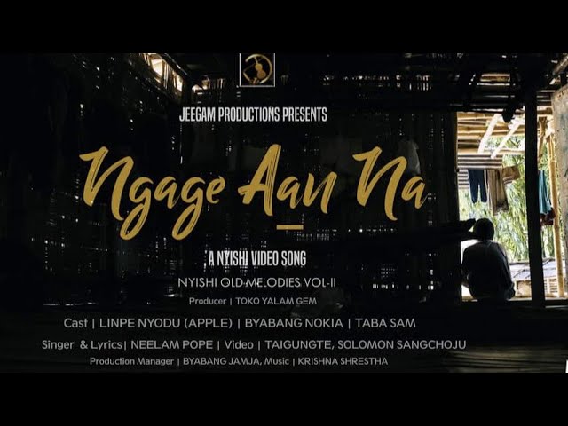 NGA GE AAN | NEELAM POPE | NYISHI OFFICIAL MUSIC VIDEO class=