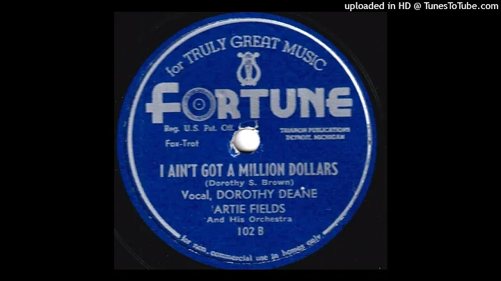 "I Ain't Got A Million Dollars" Dorothy Deane + Ar...