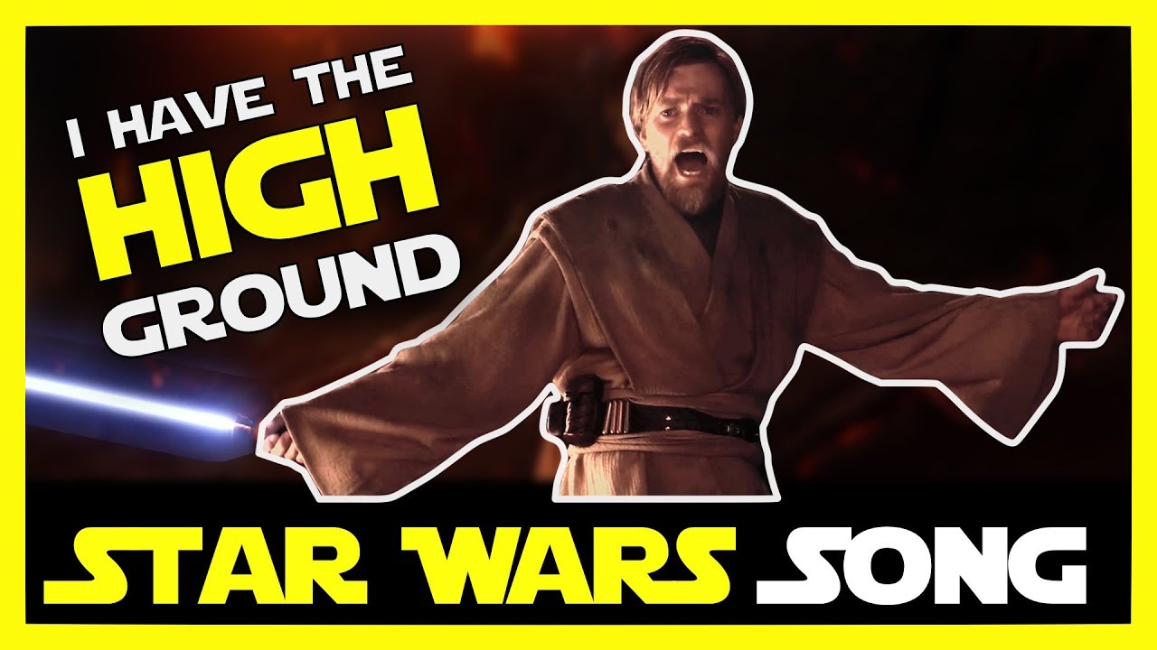 I Have the High Ground (Star Wars song) - YouTube