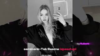 Semicenk-Tek Başıma Speed Up