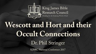 Wescott and Hort’s Occult Connections  Dr. Phil Stringer