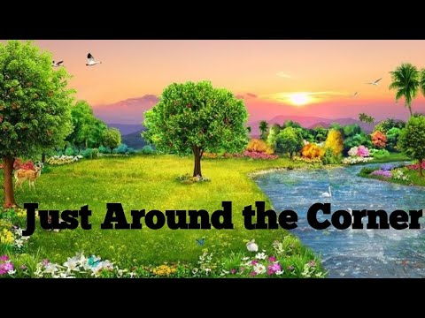 Just Around the