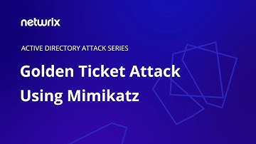 Attack Tutorial: How a Golden Ticket Attack Works