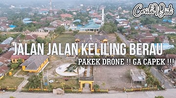 Jalan jalan by Drone keliling berau, Kalimantan timur