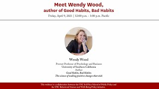 Meet Wendy Wood, Author of Good Habits, Bad Habits