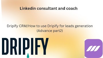 Dripify CRM/How to use Dripify for leads generation 2023 (Advance Dripify training part2)