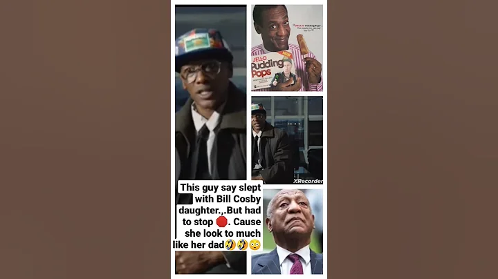 This guy say slept with Bill Cosby daughter.,.But had to stop . Cause she look to much like her dad🤣