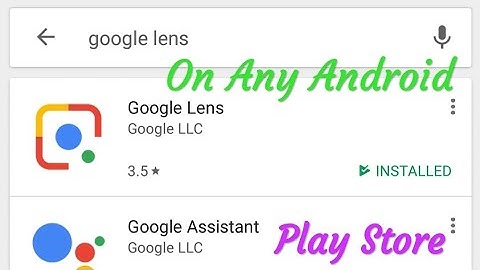 How to Install Google Lens Officially from Play Store Without Root