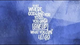 Let Go Of You ~ Pastor Wurn ~